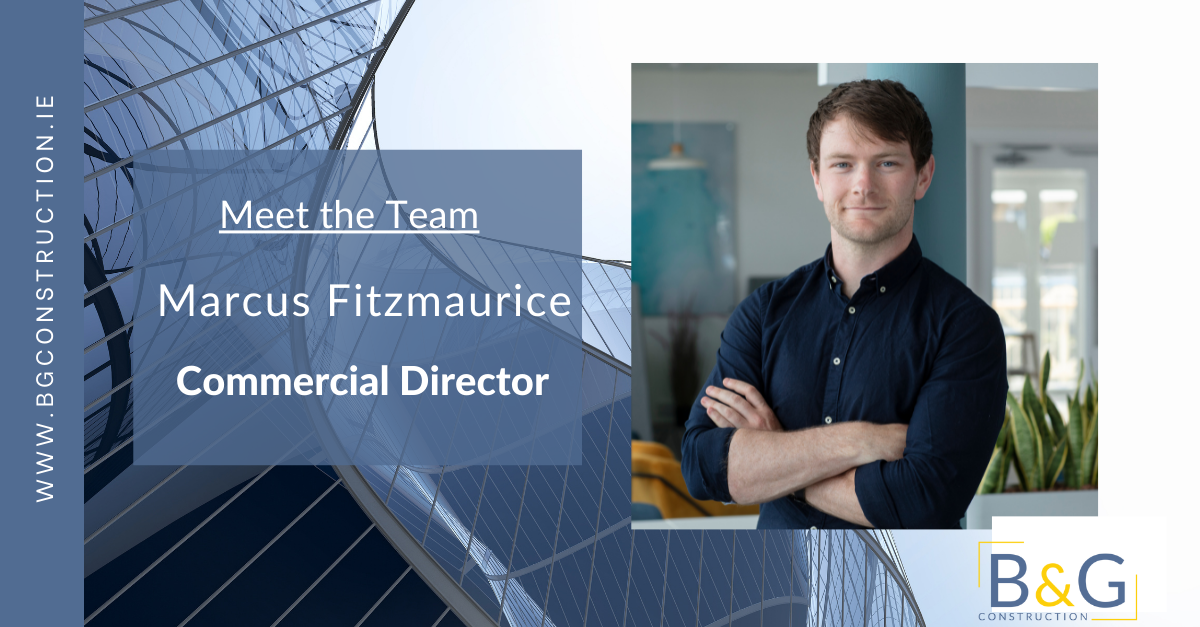 Meet B&G Construction's Commercial Director, Marcus Fitzmaurice