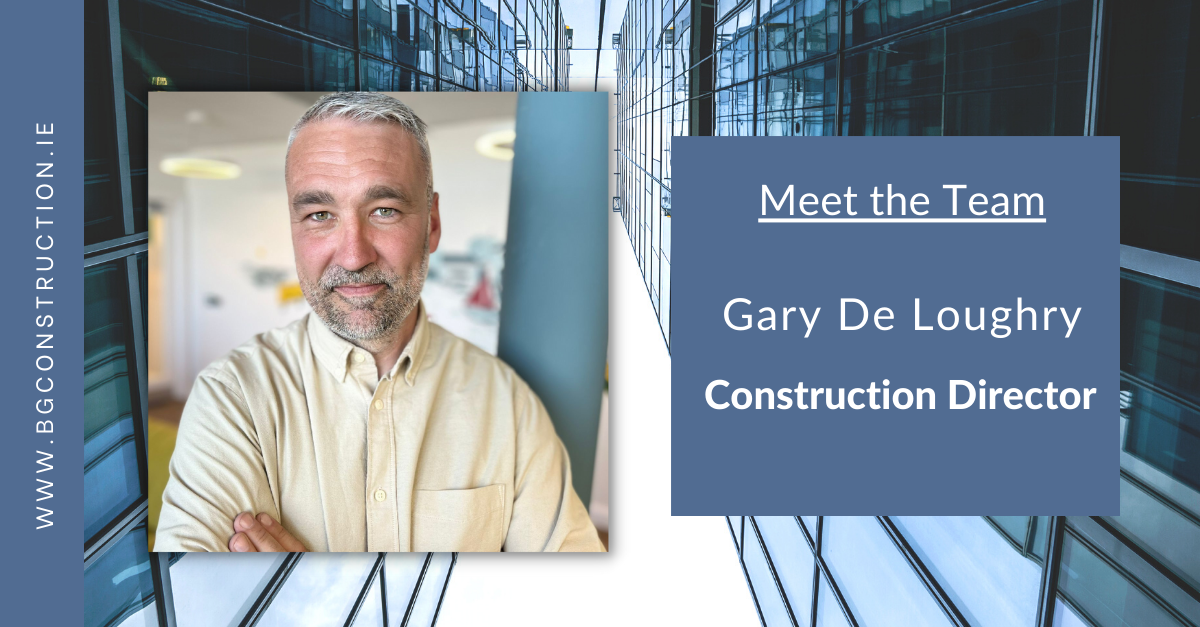 Meet B&G's Construction Director, Gary De Loughry