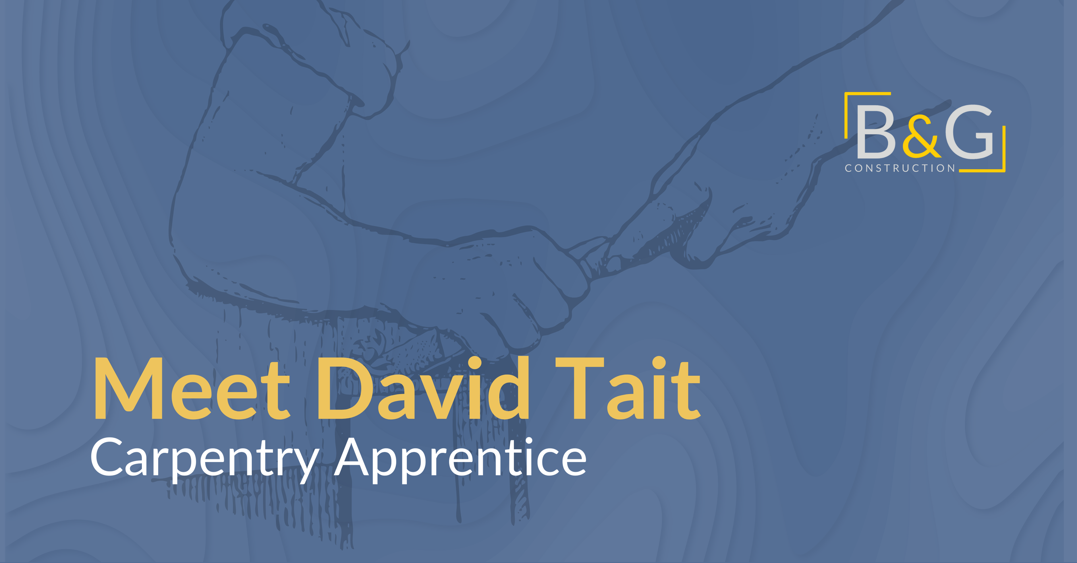 Meet David Tait - Carpentry Apprentice